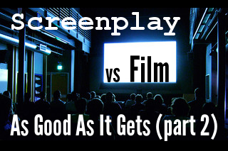 Script vs Film Comparison: As Good As It Gets (part 2)