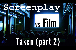 Script vs Film Comparison: Taken