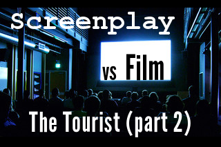 Script vs Film Comparison: The Tourist